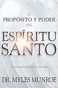 El propósito y el poder del Espíritu Santo: El gobierno de Dios en la tierra