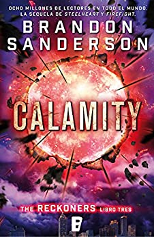 Calamity (Trilogía de los Reckoners 3): (Serie Reckoners Libro tres)