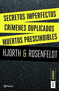 Secretos imperfectos + Crímenes duplicados + Muertos prescindibles (Pack): Serie Bergman 1, 2 y 3 (Planeta Internacional)
