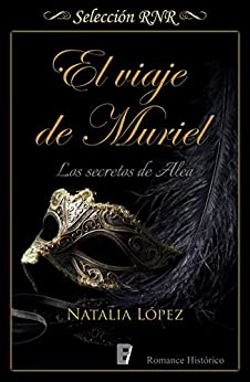 El viaje de Muriel (Los secretos de Alea 1): Los secretos de Alea. Libro 1