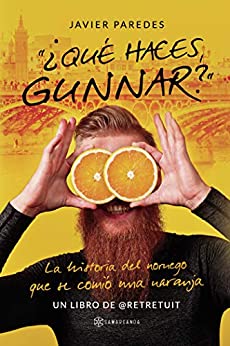¿Qué haces, Gunnar?»: La historia del noruego que se comió una naranja