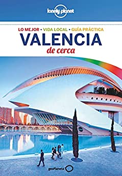 Valencia de cerca 3 (Guías De cerca Lonely Planet)