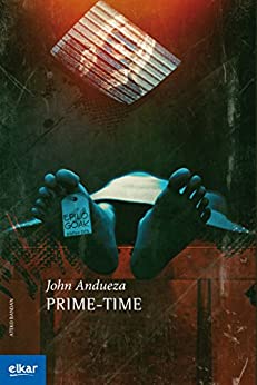 Prime-time (Ateko bandan Book 29) (Basque Edition)