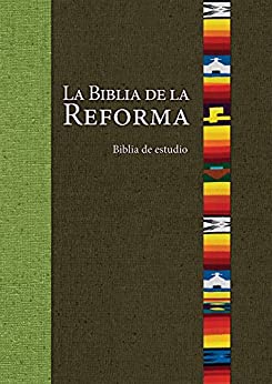 La Biblia de la Reforma (The Bible of the Reformation)