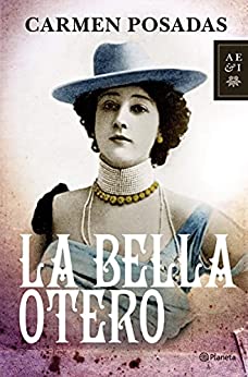 La Bella Otero (Autores Españoles e Iberoamericanos)
