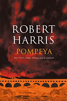 Pompeya: Año 79 d.C. Faltan 48 horas para la catástrofe