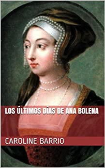 Los Últimos Días de Ana Bolena