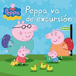 Peppa va de excursión (Un cuento de Peppa Pig)