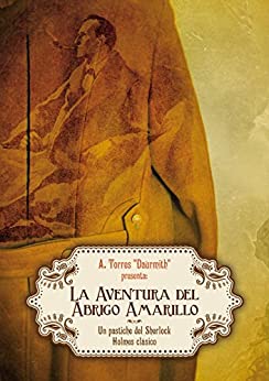 La Aventura del Abrigo Amarillo: Un pastiche clásico de Sherlock Holmes
