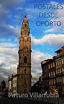 Postales desde Oporto: Un paseo por la ciudad.