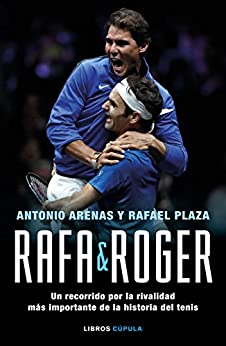 Rafa & Roger: Un recorrido por la rivalidad más importante de la historia del tenis (Hobbies)