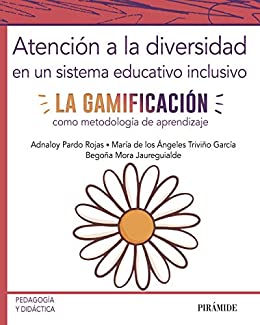 Atención a la diversidad en un sistema educativo inclusivo: La gamificación como metodología de aprendizaje (Psicología)