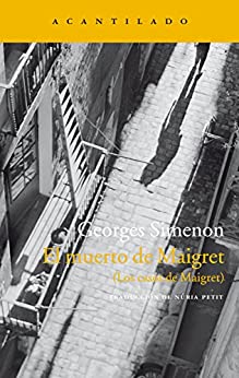El muerto de Maigret: (Los casos de Maigret) (Narrativa del Acantilado nº 280)