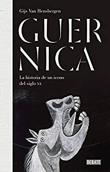 Guernica: La historia de un icono del siglo XX