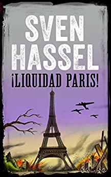 LIQUIDAD PARIS: Edición española (Sven Hassel serie bélica)