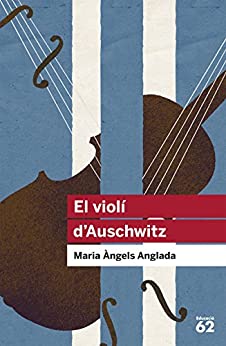El violí d’Auschwitz (Educació 62 Book 85) (Catalan Edition)