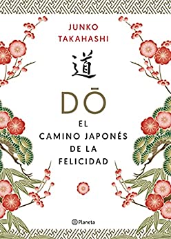 Do. El camino japonés de la felicidad (No Ficción)