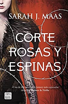 Una corte de rosas y espinas (Edición española) (Ficción)