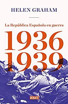 La República Española en guerra (1936-1939)