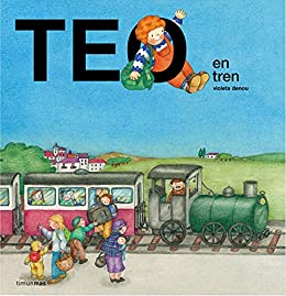 Teo en tren (Teo descubre el mundo)