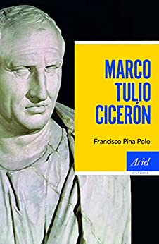 Marco Tulio Cicerón (Ariel Historia)