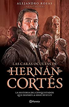 Las caras ocultas de Hernán Cortés (Fuera de colección)