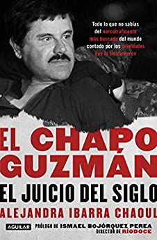 El Chapo Guzmán: el juicio del siglo
