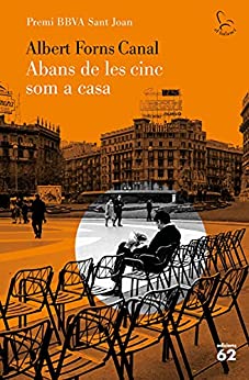 Abans de les cinc som a casa: Premi BBVA Sant Joan 2020 (El Balancí) (Catalan Edition)