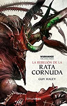 La rebelión de la Rata Cornuda nº 4/5: The End Times IV (Warhammer Chronicles)