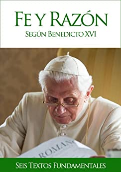 Fe y razón según Benedicto XVI