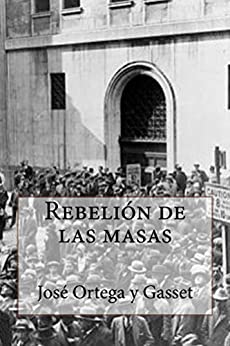 Rebelion de las masas (Spanish Edition)