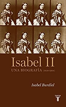 Isabel II: Una biografía (1830-1904)