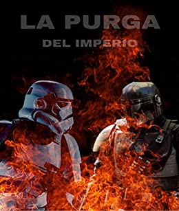 La Purga Del Imperio: Una Historia de Star Wars (Mandalor)