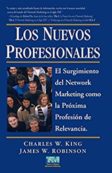 LOS NUEVOS PROFESIONALES: El Surgimiento del Network Marketing como la Próxima Profesión de Relevancia