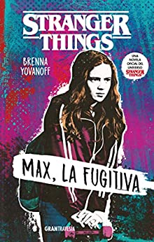 Stranger Things: Max, la fugitiva (Ficción)