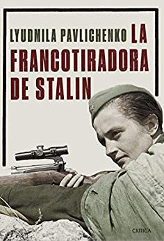 La francotiradora de Stalin (Memoria Crítica)