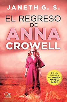 El regreso de Anna Crowell (¿Quién mató a Alex? nº 3)