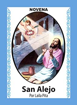 Novena De San Alejo para Alejarse y Protegerse de Personas Indeseables y Dañinas (Corazón Renovado nº 24)