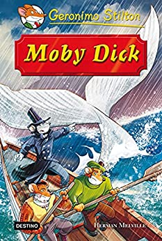 Moby Dick: Grandes Historias (Grandes historias Stilton)