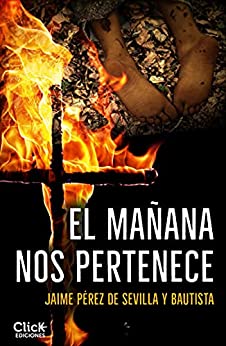 El mañana nos pertenece (Novela Thriller Suspense)