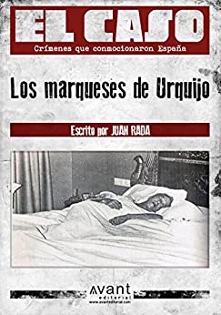 El Caso: Los marqueses de Urquijo