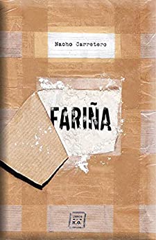 Fariña: Historias e indiscreciones del narcotráfico en Galicia (Narrativa (libros Del Ko))