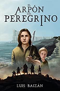 El arpón del peregrino: una novela juvenil de fantasía, misterio y aventuras.