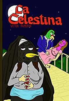 La Celestina: Tragicomedia de Calisto y Melibea