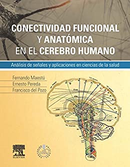 Conectividad funcional y anatómica en el cerebro humano: Análisis de señales y aplicaciones en ciencias de la salud