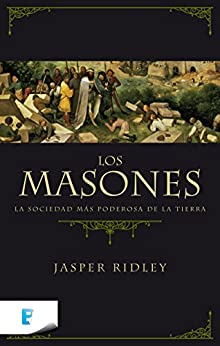 Los masones: La sociedad más poderosa de la tierra