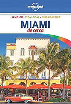 Miami De cerca 1 (Guías De cerca Lonely Planet)