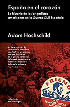 España en el corazón: La historia de los brigadistas americanos en la Guerra Civil Española (Ensayo general)