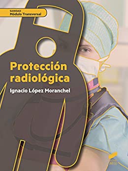 Protección radiológica (Sanidad nº 77)