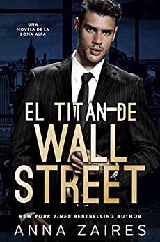 El titán de Wall Street: Una novela de la Zona Alfa
